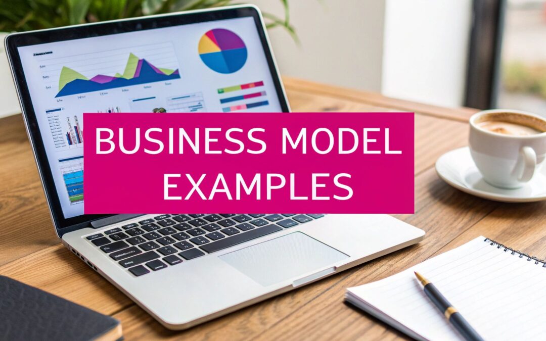6 Business Models with Examples: Model Biznesu Przykład